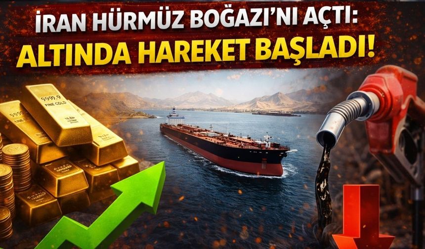İran Hürmüz Boğazını Açtı: Altında Hareket Başladı!