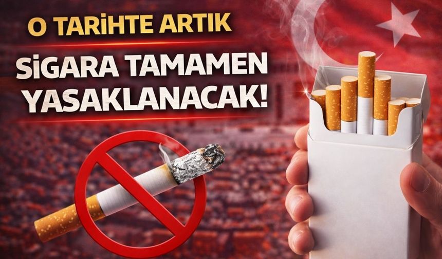 O Tarihte Artık Sigara Tamamen Yasaklanacak!