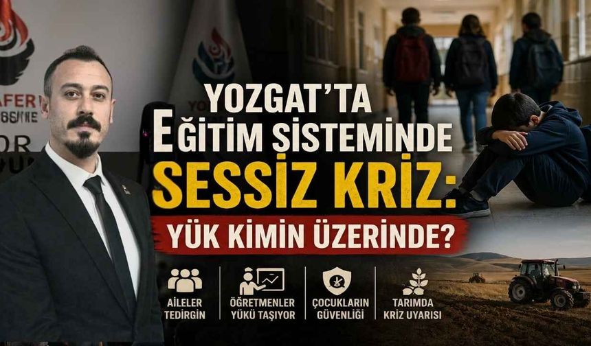 Yozgat'ta Eğitim Sisteminde Sessiz Kriz: Yük Kimin Üzerinde?