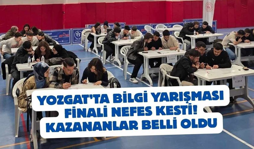 Yozgat’ta Bilgi Yarışması Finali Nefes Kesti! Kazananlar Belli Oldu
