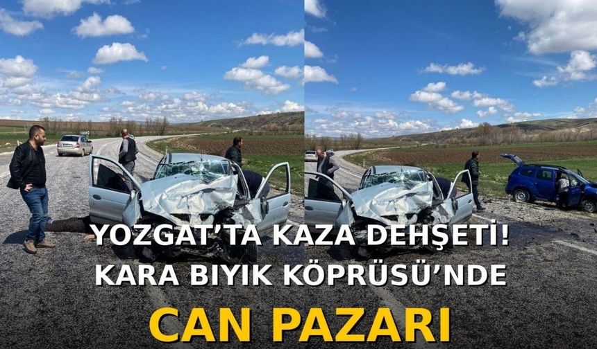 Yozgat’ta Kaza Dehşetinden Acı Haber Geldi