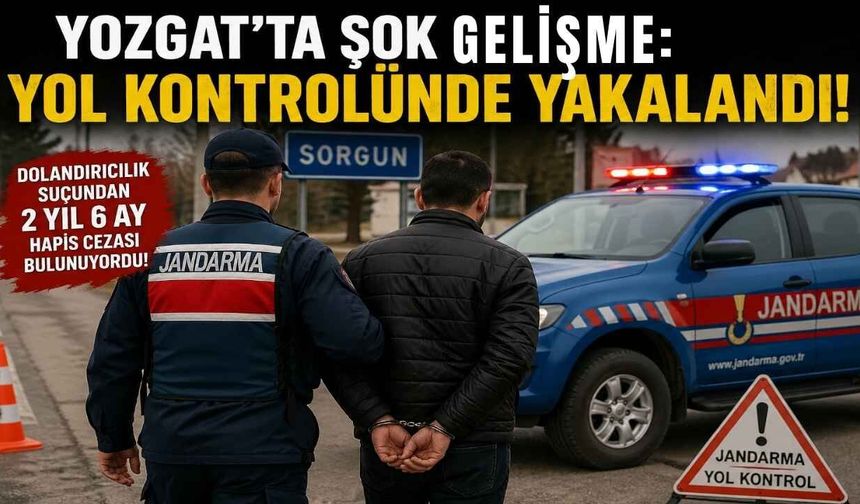 Yozgat'ta Şok Gelişme: Yol Kontrolünde Yakalandı!