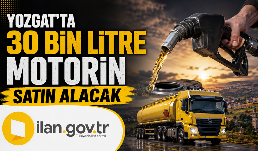 Yozgat'ta 30 Bin Litre Motorin Satın Alacak