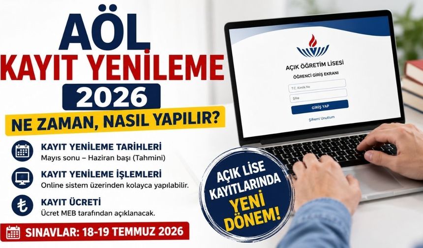 AÖL Kayıt Yenileme 2026 Ne Zaman? Açık Lise 3. Dönem Kayıtları Nasıl Yapılır?