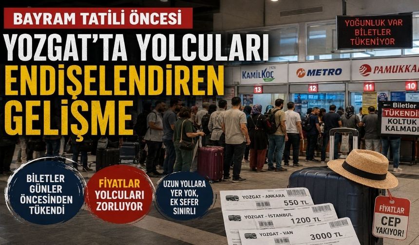 Bayram Tatili Öncesi Yozgat’ta Yolcuları Endişelendiren Gelişme
