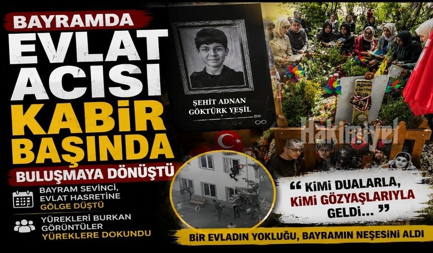 Bayramda Evlat Acısı Kabir Başında Buluşmaya Dönüştü
