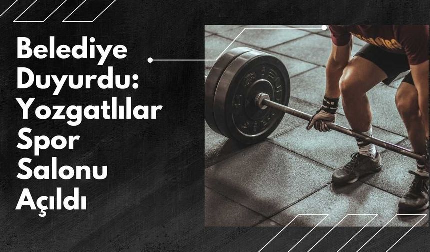 Belediye Duyurdu: Yozgatlılar Spor Salonu Açıldı