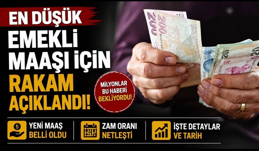En düşük emekli maaşı için rakam açıklandı