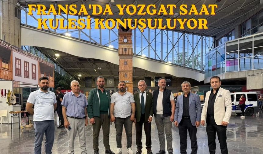 Fransa'da Yozgat Rüzgarı Esiyor