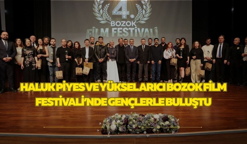 Haluk Piyes ve Yüksel Arıcı Bozok Film Festivali’nde Gençlerle Buluştu