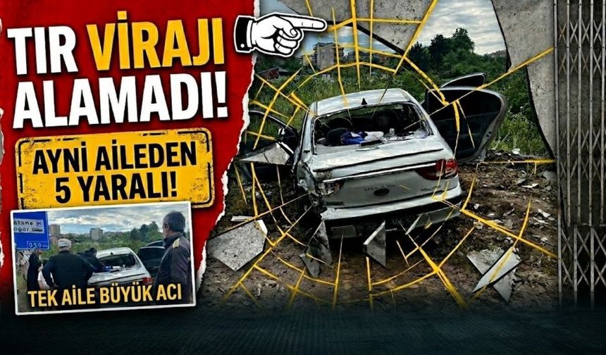 Tır virajı alamadı: Aynı aileden 5 kişi yaralandı