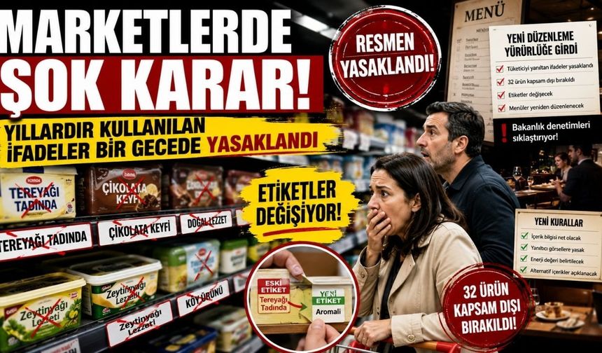 Marketlerde Şok Karar! Yıllardır Kullanılan İfadeler Bir Gecede Yasaklandı