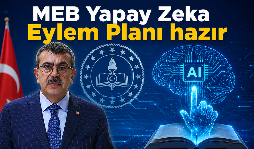 MEB Yapay Zeka Eylem Planı hazır