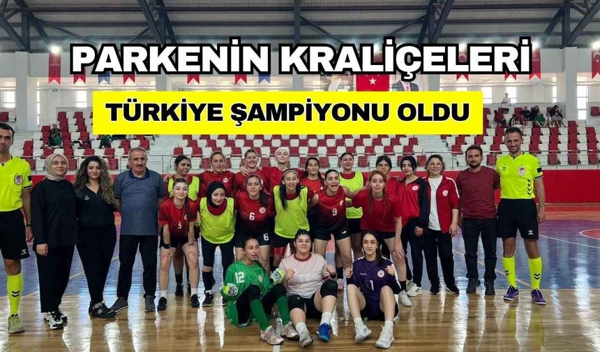 Parkenin Kraliçeleri Türkiye Şampiyonu Oldu
