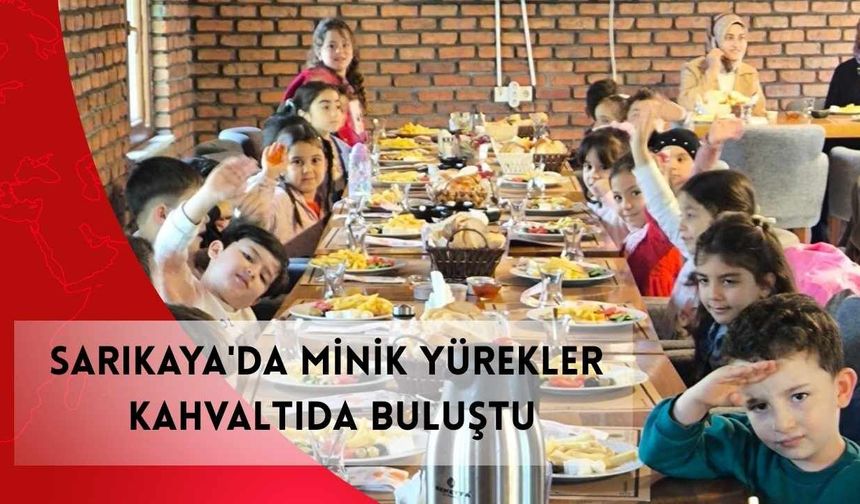 Sarıkaya'da Minik Yürekler Kahvaltıda Buluştu