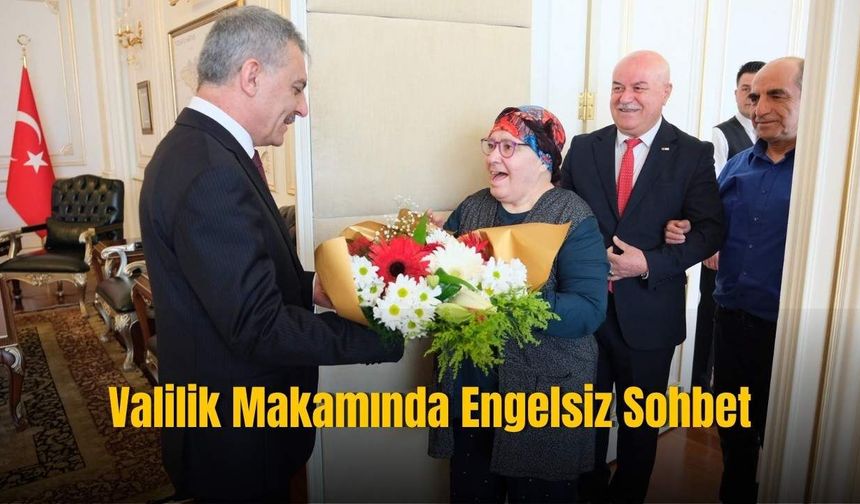 Valilik Makamında Engelsiz Sohbet