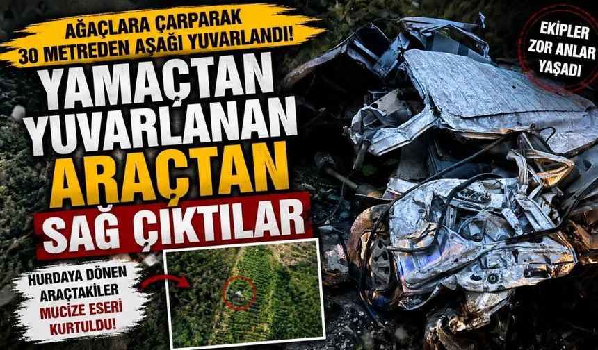 Yamaçtan Yuvarlanan Araçtan Sağ Çıktılar