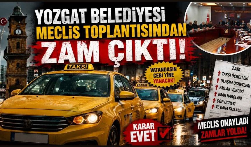 Yozgat Belediyesi Meclis Toplantısından Zam Çıktı