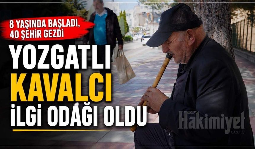 Yozgat’ın Gizli Efsanesi: Kavalcı Hasan Aydoğdu İlgi Odağı!