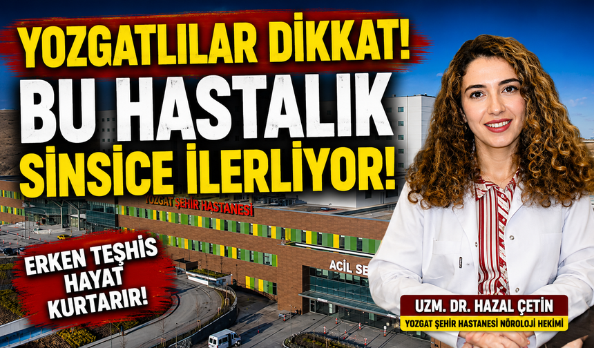 Yozgatlılar Dikkat Bu Hastalık Sinsice İlerliyor
