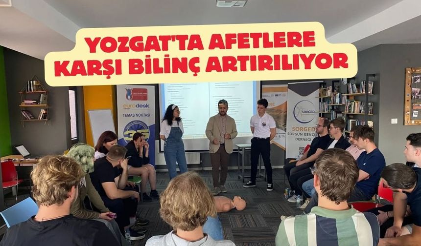 Yozgat'ta Afetlere Karşı Bilinç Artırılıyor