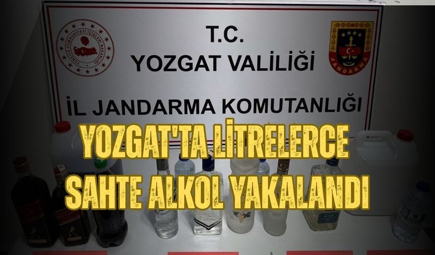 Yozgat'ta Litrelerce Sahte Alkol Yakalandı