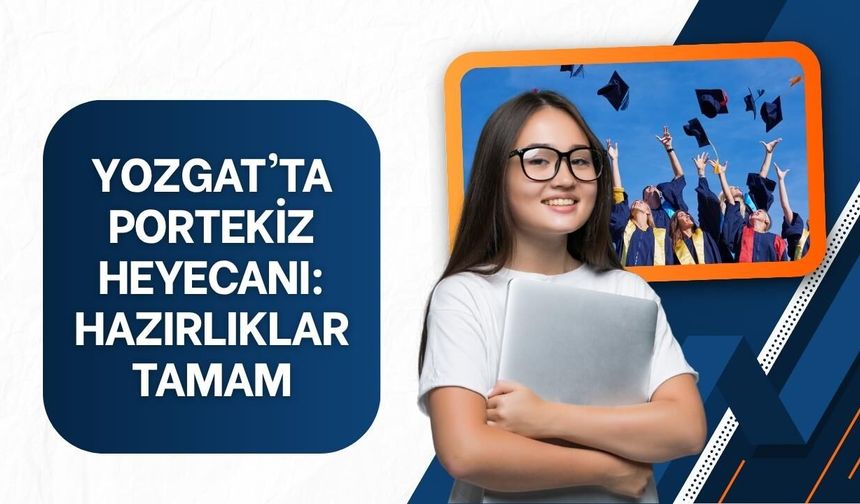 Yozgat'ta Portekiz Heyecanı: Hazırlıklar Tamam