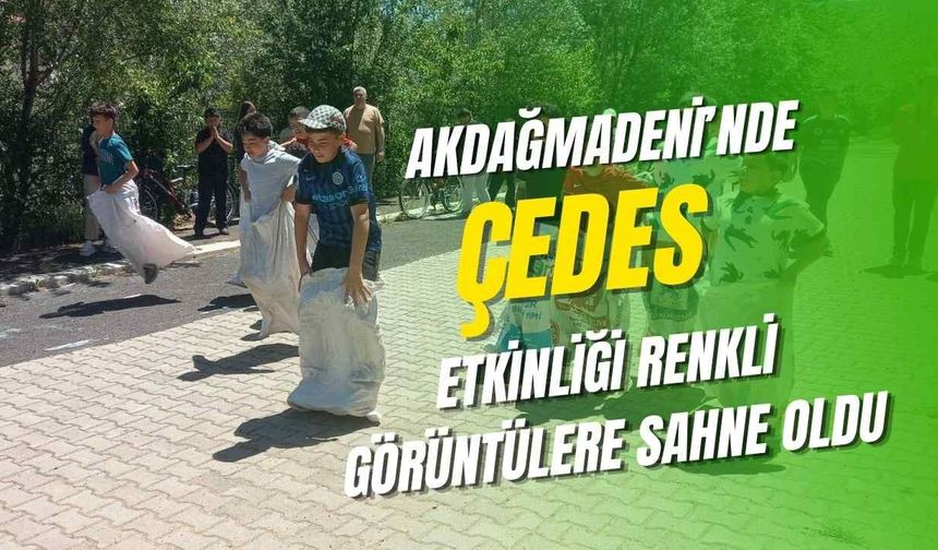 Yozgat'ın Akdağmadeni ilçesinde ÇEDES Etkinliği Renkli Görüntülere Sahne Oldu