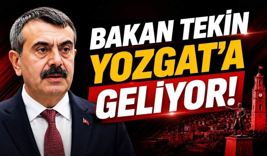 Bakan Tekin Yozgat'a Geliyor!