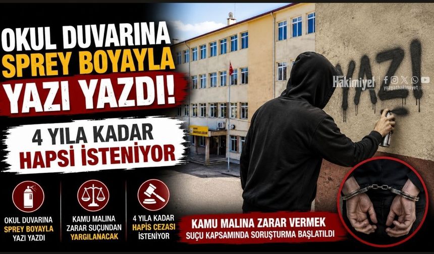 Okul Duvarına Yazı Soruşturması Davaya Dönüştü: 4 Yıla Kadar Hapis Talebi