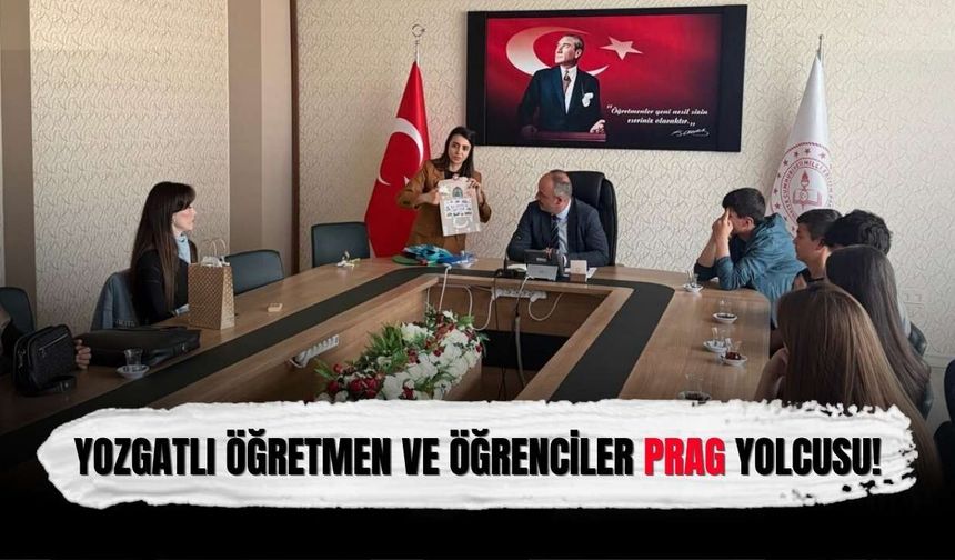 Yozgatlı Öğretmen ve Öğrenciler Prag Yolcusu!