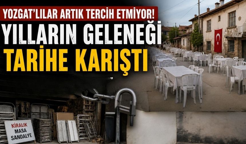 Yozgatlılar Artık Tercih Etmiyor! Yılların Geleneği Tarihe Karıştı