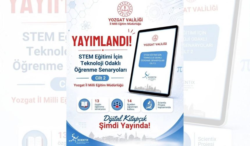 Yozgat'ta STEM Eğitimi İçin Yeni Dijital Kitapçık Yayımlandı