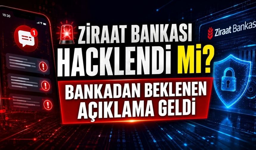 Ziraat Bankası Hacklendi Mi? Bankadan Beklenen Açıklama Geldi