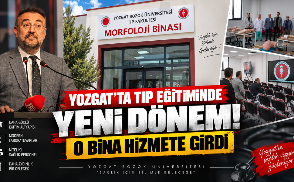 Yozgat'ta Tıp Eğitiminde Yeni Dönem! O Bina Hizmete Girdi