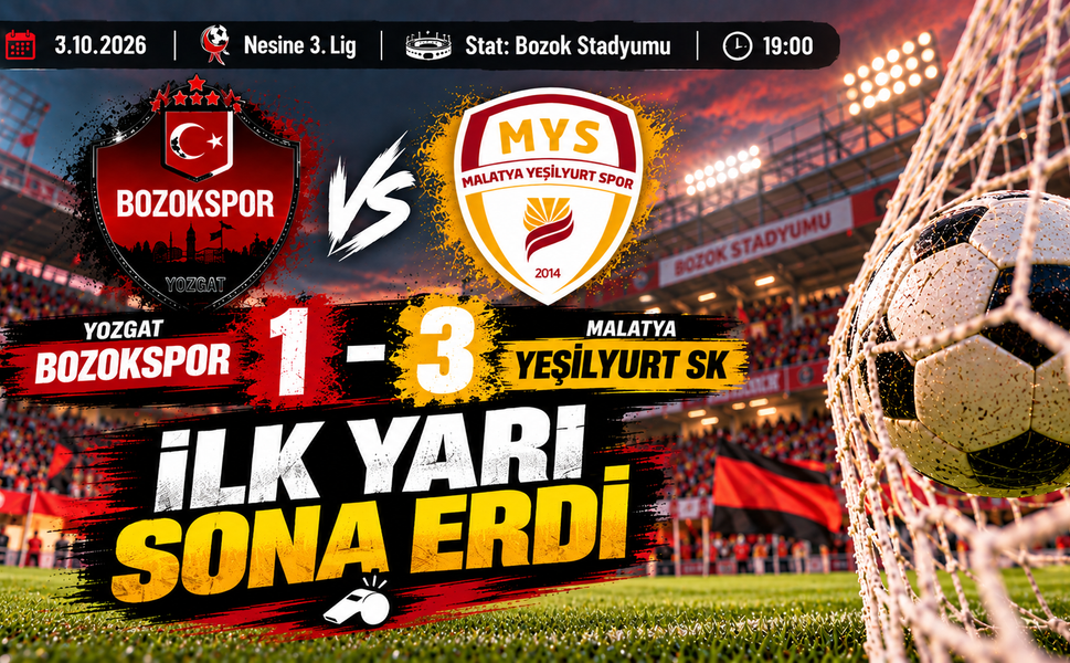 Yozgat Bozokspor 1-3 Yeşilyurt SK! İlk Yarı Sona Erdi