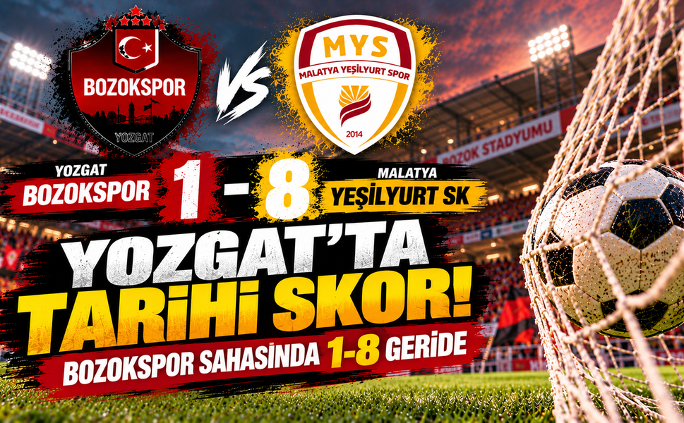 Yozgat'ta Tarihi Skor! Bozokspor Sahasında 1-8 Geride