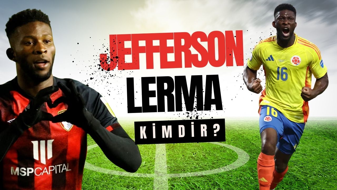 Jefferson Lerma Kimdir (2)