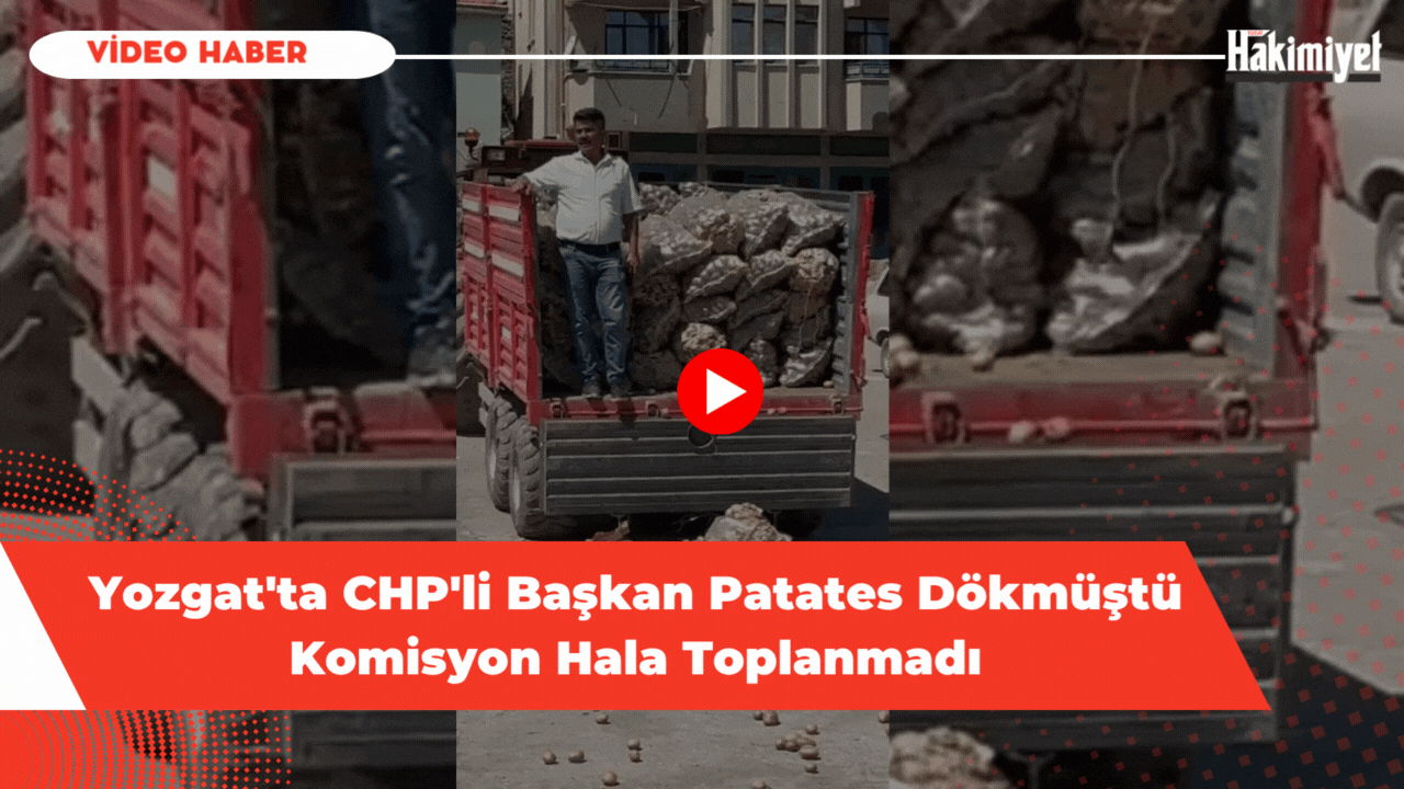 Yozgat'ta CHP'li Başkan Patates Dökmüştü: Komisyon Hala Toplanmadı