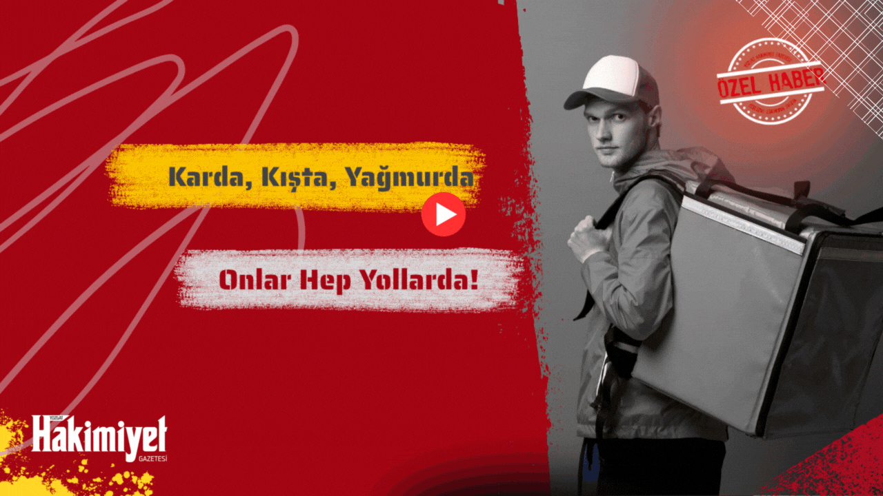 Karda, Kışta, Yağmurda: Onlar Hep Yollarda!