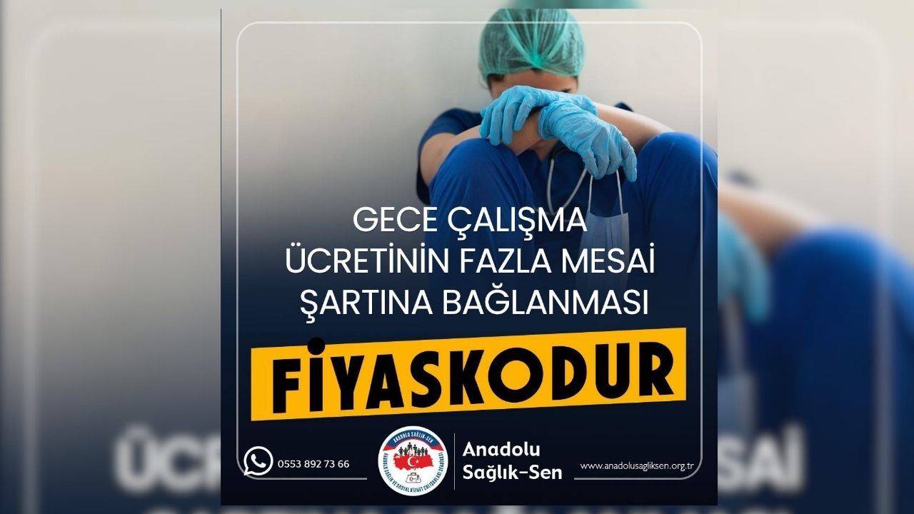 Anadolu Sağlık Sen'den Gece Çalışma Ücreti Düzenlemesine Tepki (1)