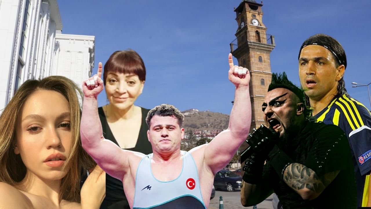 Yozgatlı Ünlüler Kimdir? Yozgat'tan Çıkan Meşhur İsimler