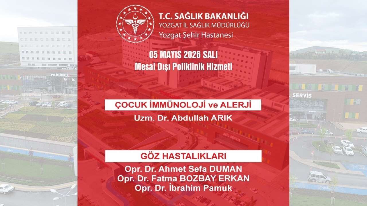 Yozgat Şehir Hastanesi 5 Mayıs Mesai Dışı Poliklinikler Duyuruldu (2)