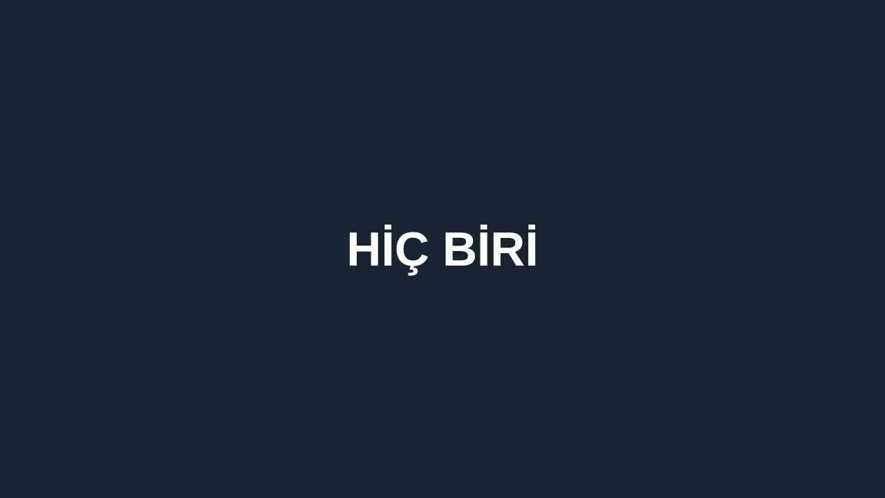 Hiç Biri